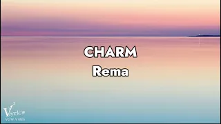 Rema - Charm (Official Lyrics Video) [vow vibes release]