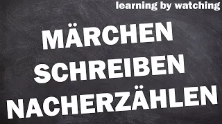 Märchen schreiben und nacherzählen!