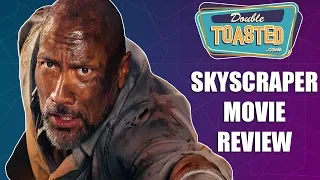 SKYSCRAPER MOVIE REVIEW 2018 - Double Toasted