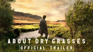 ABOUT DRY GRASSES - Official US Trailer