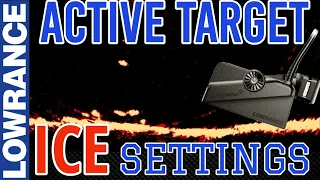 Active Target Ice Fishing Settings, Setup for Best Quality Picture for Lowrance Forward Facing Sonar