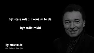 Leoš Mareš & Karel Gott - Být stále mlád (text)