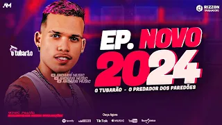 O TUBARÃO 2024 | REPERTÓRIO ATUALIZADO [ CD NOVO ] PRA PAREDÃO