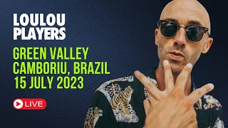 Loulou Players @ Green Valley, Camboriu, BRAZIL / 15 July 2023