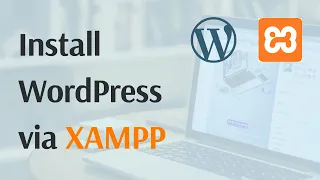 How to Install WordPress via Xampp