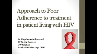 Managing poor Adherence in PLHIV. Dr Mthombeni