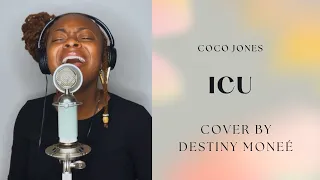 Coco Jones "ICU" - Cover by Destiny Moneé