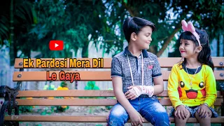 Ek Pardesi Mera Dil Le Gaya (Remix) Video | Cute Love Story | Hindi Song 2021