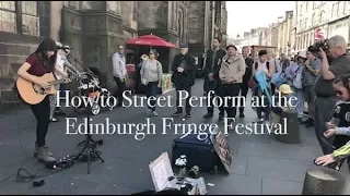 How to Street Perform at the Edinburgh Fringe Festival
