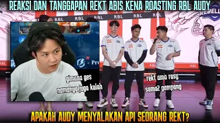 REAKSI & TANGGAPAN REKT ABIS DIBACOTIN & KENA TAUNTING RBL AUDY 🔥