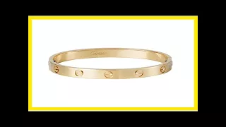 Cartier love bracelet facts - 10 things you didn't know about the cartier bangle By News Today