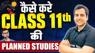 How To Plan For Class-11th || Perfect Strategy 💯 || A Complete Roadmap!!