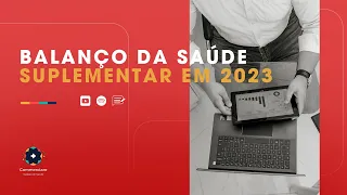 Balanço da Saúde Suplementar em 2023