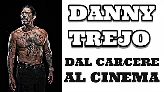 La storia di Danny Trejo dal carcere al cinema
