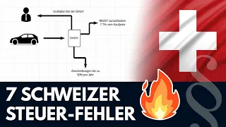 🇨🇭 7 Steuer-Fehler, die Schweizer Unternehmer machen