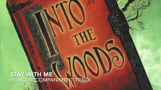 Stay With Me - Into the Woods - Piano Accompaniment/Rehearsal Track