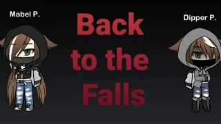 Back to the Falls (future gravity falls)glmm