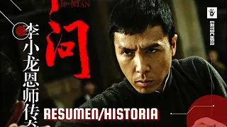 IPMAN RESUMEN/HISTORIA EL MAESTRO DE BRUCE LEE