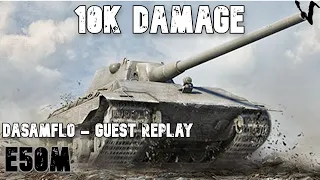 E50M - 10K Damage: Dasamflo  - Guest Replay: WoT Console - World of Tanks Modern Armor