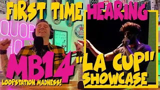 MB14 #reaction  | "La Cup Showcase" | #loopstation MADNESS! | Liquor & Whoas! | Sippin and reacting