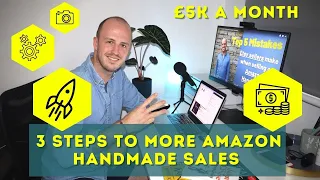 3 Steps to More Amazon Handmade Sales