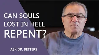 Can Souls Lost In Hell Repent?