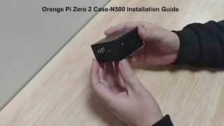 How to Install the Orange Pi Zero 2 Case - N500?