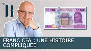 Franc CFA : une histoire compliquée