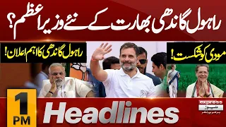 Rahul Gandhi New PM India? Big Upset For BJP | News Headlines 1 PM | 05 June 2024 | Pakistan News