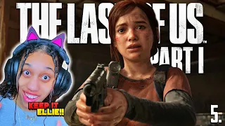 JOEL.. GIVE. HER. A. GUN!! | Last Of Us Part 1 REMAKE - Part 5