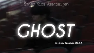 Seungmin "Ghost" Cover (원곡 : Justin Bieber) | [AZE lyrics]