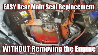 Rear Main Seal Replacement WITHOUT Removing Engine or Transmission | Easy DIY