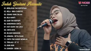 Indah Yastami Full Album "BERLAYAR TAK BERTEPIAN, RELA" Lagu Akustik Viral terbaru 2024