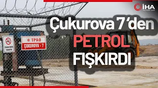 "Çukurova 7" İsimli Kuyudan Petrol Fışkırdı