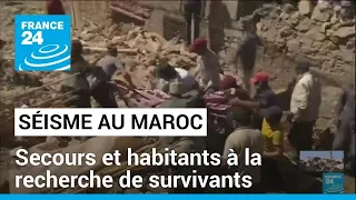 Séisme au Maroc : secours et habitants à la recherche de survivants plus de 48 heures après le drame