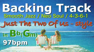Just The Two Of Us-style 4-3-6-1 in Bb (Gm) 97bpm : Backing Track