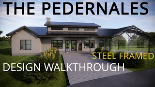 THE PEDERNALES RIVER HOME - DESIGN, RENDER, AND STEEL FRAME WALKTHROUGH.