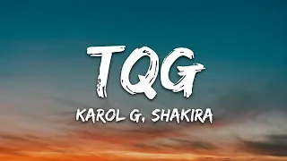 KAROL G, Shakira - TQG (Letra/Lyrics)