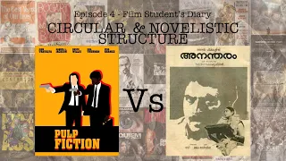 How to master the Circular & Novelistic Structure - Pulp Fiction Vs Anataram : [Episode 4]