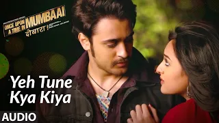 Ye Tune Kya Kiya Full Audio Song | Akshay Kumar | Imran Khan | Sonakshi Sinha | Pritam