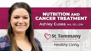 Healthy Living | The role of nutrition in cancer treatment