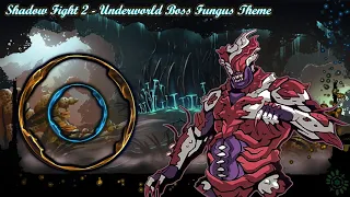 Shadow Fight 2 Underworld Boss Fungus Theme |Underworld Pass| |/ 𝐋𝐢𝐧𝐝 𝐄𝐫𝐞𝐛𝐫𝐨𝐬 |/