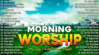 Best Morning Worship Music 2024 🙏 Best Good Day Praises of All Time