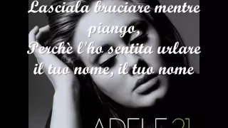 Set fire to the rain - Adele/traduzione in italiano