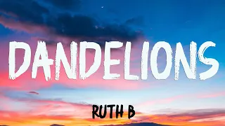 Ruth B. - Dandelions (Lyrics)