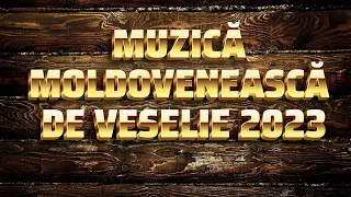 MUZICĂ MOLDOVENEASCĂ DE VESELIE * CEA MAI NOUĂ * HIT 2023 *