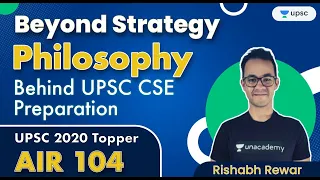 Beyond Strategy - Philosophy Behind UPSC CSE Preparation | UPSC 2020 Topper | Rishabh Rewar AIR 104