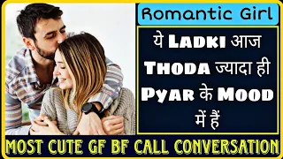 Romantic Call Conversation Ever || Romantic Girlfriend || Mr.Loveboy