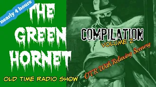The Green Hornet👉 Old Time Radio Adventure Compilation/Episode 2/OTR With Relaxing Scenery