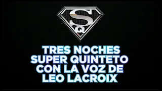 TRES NOCHES SUPER QUINTETO CON LA VOZ DE LEO LACROIX 2020 (LETRA)